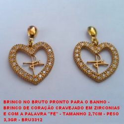 BRINCO NO BRUTO PRONTO PARA O BANHO -  BRINCO DE CORAÇÃO CRAVEJADO EM ZIRCONIAS  E COM A PALAVRA ''FÉ'' - TAMANHO 2,7CM - PESO  3,3GR - BRU3312