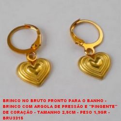 BRINCO NO BRUTO PRONTO PARA O BANHO -  BRINCO COM ARGOLA DE PRESSÃO E ''PINGENTE''  DE CORAÇÃO - TAMANHO 2,5CM - PESO 1,9GR -  BRU3315