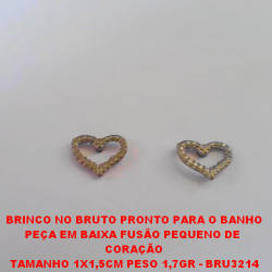 BRINCO NO BRUTO PRONTO PARA O BANHO PEÇA EM BAIXA FUSÃO PEQUENO DE CORAÇÃO TAMANHO 1X1,5CM PESO 1,7GR - BRU3214