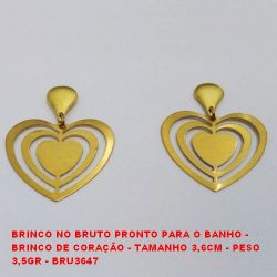 BRINCO NO BRUTO PRONTO PARA O BANHO -  BRINCO DE CORAÇÃO - TAMANHO 3,6CM - PESO  3,5GR - BRU3647