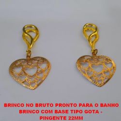 BRINCO NO BRUTO PRONTO PARA O BANHO BRINCO COM BASE TIPO GOTA - PINGENTE 22MM PESO TOTAL 1,5GR - BRU1671
