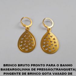 BRINCO BRUTO PRONTO PARA O BANHO  BASEARGOLINHA DE PRESSÃO(TRANQUETA) PINGENTE DE BRINCO GOTA VASADO DE  2,5X1,7CM (brinco medio) PESO 2,4GR  BRU1615