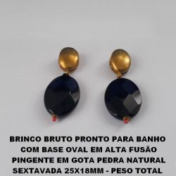 BRINCO BRUTO PRONTO PARA BANHO  COM BASE OVAL EM ALTA FUSÃO PINGENTE EM GOTA PEDRA NATURAL SEXTAVADA 25X18MM - PESO TOTAL  12.7GR - BRU2301