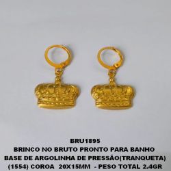 BRINCO NO BRUTO PRONTO PARA BANHO  COM BASE DE ARGOLINHA DE PRESSÃO(TRANQUETA) (1554) COROA DUPLA 20X15MM  - PESO TOTAL 2.4GR BRU1895