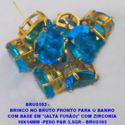 BRINCO NO BRUTO PRONTO PARA O BANHO COM BASE EM ''(ALTA FUSÃO)'' COM ZIRCONIA 10X14MM -PESO PAR 3,5GR - BRU5103