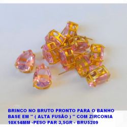 BRINCO NO BRUTO PRONTO PARA O BANHO  BASE EM '' ( ALTA FUSÃO ) '' COM ZIRCONIA  10X14MM -PESO PAR 3,5GR - BRU5209