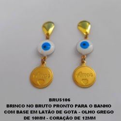 BRINCO NO BRUTO PRONTO PARA O BANHO  COM BASE EM LATÃO DE GOTA - OLHO GREGO  DE 10MM - CORAÇÃO DE 12MM PESO TOTAL 2,5GR - BRU5106