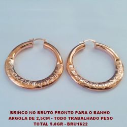 BRINCO NO BRUTO PRONTO PARA O BANHO  ARGOLA DE 2,5CM - TODO TRABALHADO PESO  TOTAL 5.0GR - BRU5554