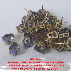 BRINCO NO BRUTO PRONTO PARA O BANHO COM BASE EM ALTA FUSÃO - TAMANHO 10X8 COM ZIRCONIAS - PESO TOTAL 2.1GR -  BRU5896