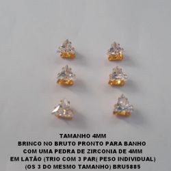 BRINCO NO BRUTO PRONTO PARA BANHO  COM UMA PEDRA DE ZIRCONIA DE 4MM EM LATÃO (TRIO COM 3 PAR( PESO INDIVIDUAL) (OS 3 DO MESMO TAMANHO) BRU5885