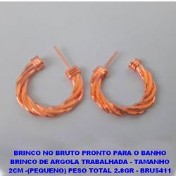 BRINCO NO BRUTO PRONTO PARA O BANHO BRINCO DE ARGOLA TRABALHADA - TAMANHO 2CM - PESO TOTAL 2.8GR - BRU5411