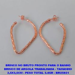 ACESSORIO(CRIS)BRINCO NO BRUTO PRONTO PARA O BANHO BRINCO DE ARGOLA (CRIS)TRABALHADA - TAMANHO 2,5X3,5CM - PESO TOTAL 3.4GR - BRU5021