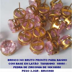 BRINCO NO BRUTO PRONTO PARA BANHO  COM BASE EM LATÃO  TAMANHO  10MM -  PEDRA DE ZIRCONIA DE 10X10MM   PESO 2.3GR - BRU5988