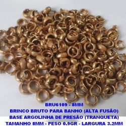 BRINCO BRUTO PARA BANHO (ALTA FUSÃO)  BASE ARGOLINHA DE PRESÃO (TRANQUETA)  TAMANHO 8MM - PESO 0.9GR - LARGURA 3.2MM (LOVE) - BRU6109