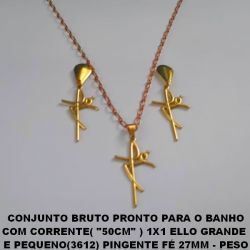 CONJUNTO BRUTO PRONTO PARA O BANHO COM CORRENTE( ''50CM'' ) 1X1 ELLO GRANDE  E PEQUENO(3612) PINGENTE FÉ 27MM - PESO TOTAL 4,8GR - BRU4614