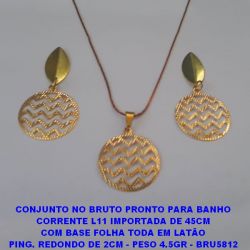 CONJUNTO NO BRUTO PRONTO PARA BANHO CORRENTE L11 IMPORTADA DE 45CM COM BASE FOLHA TODA EM LATÃO PING. REDONDO DE 2CM - PESO 4.5GR - BRU5812