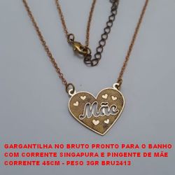 GARGANTILHA NO BRUTO PRONTO PARA O BANHO COM CORRENTE SINGAPURA E PINGENTE DE MÃE CORRENTE 45CM - PESO 3GR BRU2413