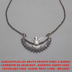 GARGANTILHA NO BRUTO PRONTO PARA O BANHO CORRENTE DE 45CM+EXT. -ESPIRITO SANTO TODO  CEAVEJADO PINGENTE 3X2CM- PESO 3.0GR - BRU2457