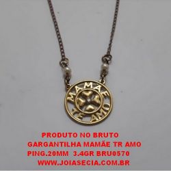 GARGANTILHA NO BRUTO PRONTO PARA O BANHO GARGANTILHA MAMÃE TR AMO PING.20MM  3.4GR BRU570