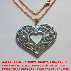 GARGANTILHA NO BRUTO PRONTO PARA BANHO COM CORRENTE ELLO PORTUGUÊS 50CM - COM PINGENTE DE CORAÇÃO - PESO 17,4GR - BRU2719