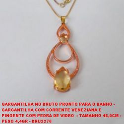 GARGANTILHA NO BRUTO PRONTO PARA O BANHO -  GARGANTILHA COM CORRENTE VENEZIANA E  PINGENTE COM PEDRA DE VIDRO  - TAMANHO 45,0CM -  PESO 4,4GR - BRU2276