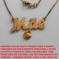 GARGANTILHA NO BRUTO PRONTO PARA O BANHO - GARGANTILHA COM CORRENTE VENEZIANA E PINGENTE COM A PALAVRA MÃE TODA CRAV. EM ZIRCONIA COM UM PEND. DE CORAÇÃO - TAMANHO 49,0CM - PESO 3,7GR - BRU3185