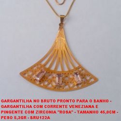 GARGANTILHA NO BRUTO PRONTO PARA O BANHO -  GARGANTILHA COM CORRENTE VENEZIANA E  PINGENTE COM ZIRCONIA ''ROSA'' - TAMANHO 45,0CM -  PESO 5,3GR - BRU122A