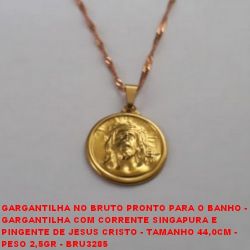 GARGANTILHA NO BRUTO PRONTO PARA O BANHO -  GARGANTILHA COM CORRENTE SINGAPURA E  PINGENTE DE JESUS CRISTO - TAMANHO 44,0CM -  PESO 2,5GR - BRU3285