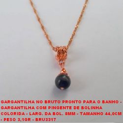 GARGANTILHA NO BRUTO PRONTO PARA O BANHO -  GARGANTILHA COM PINGENTE DE BOLINHA  COLORIDA - LARG. DA BOL. 8MM - TAMANHO 44,0CM  - PESO 3,1GR - BRU3317