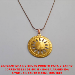 GARGANTILHA NO BRUTO PRONTO PARA O BANHO CORRENTE L11 DE 45CM - NOSSA APARECIDA 3,7GR - PINGENTE 2,5CM - BRU1842
