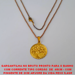 GARGANTILHA NO BRUTO PRONTO PARA O BANHO  COM CORRENTE TIPO CORDÃO  DE  45CM - COM PINGENTE DE 2CM ARVORE DA VIDA PESO 5,4GR BRU3481