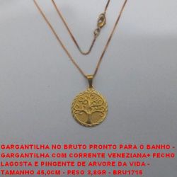 GARGANTILHA NO BRUTO PRONTO PARA O BANHO -  GARGANTILHA COM CORRENTE VENEZIANA+ FECHO  LAGOSTA E PINGENTE DE ARVORE DA VIDA -  TAMANHO 45,0CM - PESO 3,8GR - BRU1715