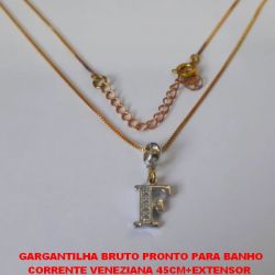 GARGANTILHA BRUTO PRONTO PARA BANHO CORRENTE VENEZIANA 45CM+EXTENSOR  (TT)PINGENTE COM A LETRA ''F'' CRAVEJADA EM MICRO ZIRCONIAS PESO TOTAL 3GR - BRU4067