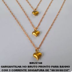GARGANTILHA NO BRUTO PRONTO PARA BANHO  COM 3 CORRENTE SINGAPURA DE ''40/50/60/CM''  COM TRES CORAÇÃO DE 9MM - PESO 4.4GR  COM FECHO LAGOSTA + EXTENSOR - BRU3740