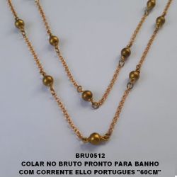 COLAR NO BRUTO PRONTO PARA BANHO COM CORRENTE ELLO PORTUGUES ''60CM'' COM FECHO LAGOSTA +EXTENSOR COM CONTAS EM LATÃO DE 6MM - BRU0512