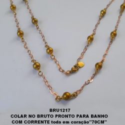 COLAR NO BRUTO PRONTO PARA BANHO  COM CORRENTE toda em coração''70CM''  COM FECHO LAGOSTA(PESO 7.4GR) COM CONTAS EM LATÃO  DE 6MM - BRU1217