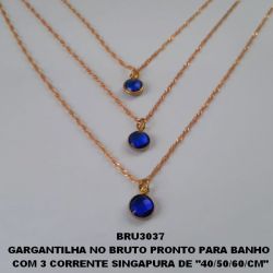 GARGANTILHA NO BRUTO PRONTO PARA BANHO  COM 3 CORRENTE SINGAPURA DE ''40/50/60/CM'' COM TREIS CRISTAL DE 8MM  - PESO 5.4GR COM FECHO LAGOSTA  + EXTENSOR  - BRU3037