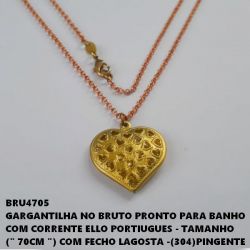 GARGANTILHA NO BRUTO PRONTO PARA BANHO COM CORRENTE ELLO PORTIUGUES - TAMANHO ('' 70CM '') COM FECHO LAGOSTA -(304)PINGENTE  CORAÇAO DUPLO 25X27MM LISO VAZ C/ 22 CORAÇAO PESO 10.0GR - BRU4705