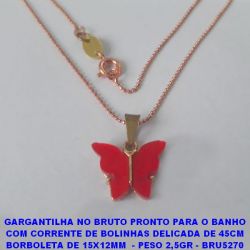 GARGANTILHA NO BRUTO PRONTO PARA O BANHO COM CORRENTE DE BOLINHAS DELICADA DE 45CM BORBOLETA DE 15X12MM  - PESO 2,5GR - BRU5270