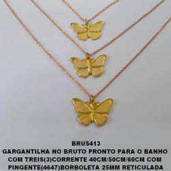 GARGANTILHA NO BRUTO PRONTO PARA O BANHO  COM TREIS(3)CORRENTE 40CM/50CM/60CM COM  PINGENTE(4647)BORBOLETA 25MM RETICULADA PESO TOTAL 9.9GR - BRU5413