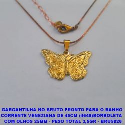 GARGANTILHA NO BRUTO PRONTO PARA O BANHO  CORRENTE L11 IMPORTADA  DE 45CM (4648)BORBOLETA   COM OLHOS 25MM - PESO TOTAL 3,5GR - BRU5826