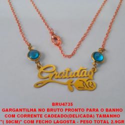 GARGANTILHA NO BRUTO PRONTO PARA O BANHO COM CORRENTE CADEADO(DELICADA) TAMANHO ''( 50CM)'' COM FECHO LAGOSTA - PESO TOTAL 2.9GR PINGENTE DE GRATIDÃO - BRU4735