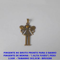 PINGENTE NO BRUTO PRONTO PARA O BANHO PINGENTE DE MENINA - ''( ALTA FUSÃO'') PESO  2.2GR  - TAMANHO 3X2,5CM - BRU5280