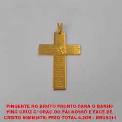 PINGENTE NO BRUTO PRONTO PARA O BANHO PING CRUZ C/ ORAÇ DO PAI NOSSO E FACE DE  CRISTO 50MM(678) PESO TOTAL 4.2GR - BRU5311