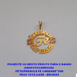 PINGENTE NO BRUTO PRONTO PARA O BANHO (508)FOTOCORROSÃO FÉ''ESPERANÇA FÉ CARIDADE''20M PESO TOTA 0,8GR - BRU0669