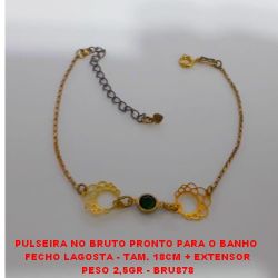 PULSEIRA NO BRUTO PRONTO PARA O BANHO  FECHO LAGOSTA - TAM. 18CM + EXTENSOR PESO 2,5GR - BRU878