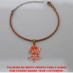 PULSEIRA NO BRUTO PRONTO PARA O BANHO COM CORDÃO BAIANO 18CM + EXTENSOR - PINGENTE DE ROSA EM ALTA FUSÃO PESO 6,3GR E FECHO LAGOSTA BRU2179