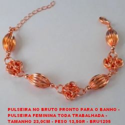 PULSEIRA NO BRUTO PRONTO PARA O BANHO -  PULSEIRA FEMININA TODA TRABALHADA -  TAMANHO 23,0CM - PESO 13,5GR - BRU1295