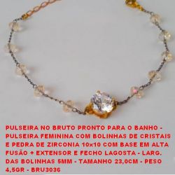 PULSEIRA NO BRUTO PRONTO PARA O BANHO - PULSEIRA FEM. COM BOLAS DE CRISTAIS E  PEDRA DE ZIRCONIA 10x10 COM BASE EM ALTA FUSÃO - LARG. DAS BOL. 5MM -  TAM. 23,0CM - PESO 4,5GR - BRU3036