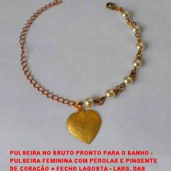 PULSEIRA NO BRUTO PRONTO PARA O BANHO -  PULSEIRA FEMININA COM PÉROLAS E PINGENTE  DE CORAÇÃO + FECHO LAGOSTA - LARG. DAS  PÉROLAS 5MM - TAMANHO 21,0CM - PESO 3,5GR -  BRU3106